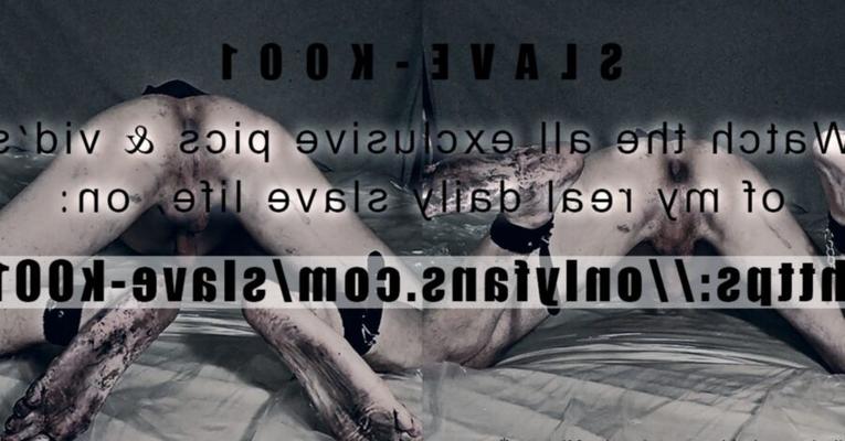 Slave-K: Esclavo BDSM real, sucio, pies, anal, onlyfans