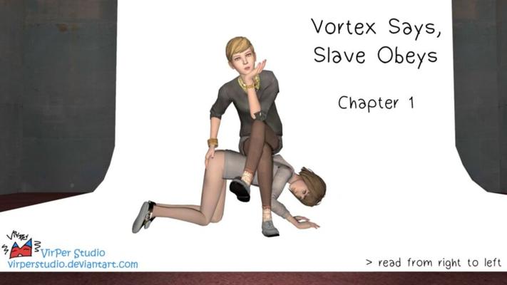 Vortex says, slave obeys